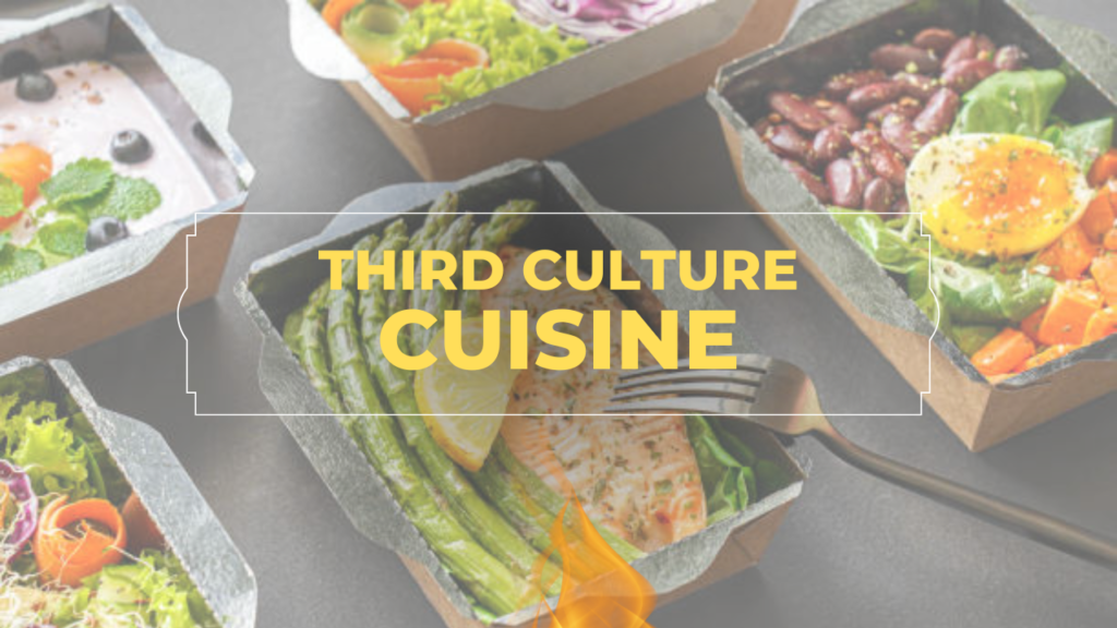Third Culture Cuisine